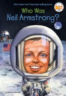 Who Was Neil Armstrong? di Roberta Edwards, Who Hq edito da GROSSET DUNLAP