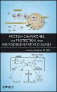 Protein Chaperones and Protection from Neurodegenerative Diseases di Stephan N. Witt edito da Wiley-Blackwell