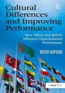 Cultural Differences and Improving Performance di Bryan Hopkins edito da Taylor & Francis Ltd