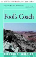 Fool's Coach di #Wheeler,  Richard S. edito da Iuniverse.com