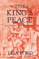 The King's Peace di Lisa Ford edito da Harvard University Press