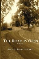 The Road Is Open di Michael Burns Haggerty edito da NO FRILLS BUFFALO