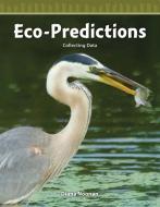 Eco-Predictions (Level 4) di Diana Noonan edito da TEACHER CREATED MATERIALS