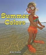 Summer Colors di Brian Enslow edito da Enslow Elementary