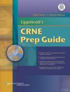 Lippincott\'s Crne Prep Guide di Elaine Schow, Christina Murray edito da Lippincott Williams And Wilkins