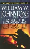 Rage/Betrayal of the Mountain Man di William W. Johnstone edito da Pinnacle Books
