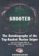 Shooter: The Autobiography of the Top-Ranked Marine Sniper di Jack Coughlin, Casey Kuhlman edito da Blackstone Audiobooks