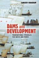 Dams and Development di Sanjeev Khagram edito da Cornell University Press