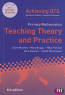 Primary Mathematics: Teaching Theory And Practice di Mary Briggs, Alice Hansen, Roger Gomm, Claire Mooney, Alice Earnshaw, Mike Fletcher, Judith McCullouch edito da Sage Publications Ltd