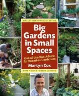 Big Gardens in Small Spaces di Martyn Cox edito da Timber Press