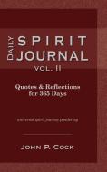 Daily Spirit Journal (Vol. II) di John P. Cock edito da TRANSCRIBE BOOKS