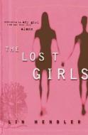 The Lost Girls di Lin Hendler edito da Silver Light Publications