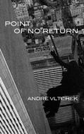 Point of No Return di Andre Vltchek edito da Mainstay Press