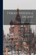 Tyroglyphoidea [Acari] di Aleksei Alekseevich Zakhvatkin edito da LIGHTNING SOURCE INC