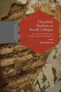 Discourse Analysis As Social Critique di Benno Herzog edito da Palgrave Macmillan