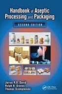 Handbook of Aseptic Processing and Packaging di Jairus R. D. (ConAgra Foods David, Ralph H. (Consultant Graves, Szempl edito da Taylor & Francis Ltd