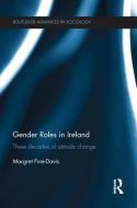 Gender Roles in Ireland di Margret Fine-Davis edito da Taylor & Francis Ltd
