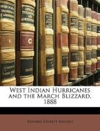 West Indian Hurricanes And The March Bli di Edward Everett Hayden edito da Nabu Press