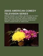 2000s American comedy television series di Books Llc edito da Books LLC, Reference Series