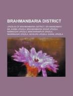 Brahmanbaria District: Sri Anandamayi Ma edito da Books LLC