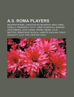 A.S. Roma players di Books Llc edito da Books LLC, Reference Series