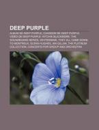 Deep Purple di Source Wikipedia edito da Books LLC, Reference Series