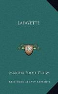 Lafayette di Martha Foote Crow edito da Kessinger Publishing