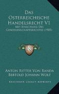 Das Osterreichische Handelsrecht V1: Mit Einschluss Des Genossenschaftsrechtes (1905) di Anton Ritter Von Randa edito da Kessinger Publishing