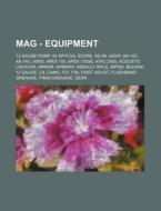 Mag - Equipment: 12 Gauge Pump, 4x Optic di Source Wikia edito da Books LLC, Wiki Series