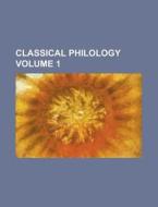 Classical Philology Volume 1 di Jstor edito da Rarebooksclub.com