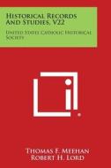 Historical Records and Studies, V22: United States Catholic Historical Society edito da Literary Licensing, LLC