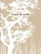 Poems By James di James Wait edito da Lulu.com