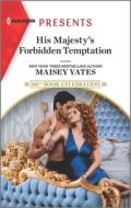 His Majesty's Forbidden Temptation di Maisey Yates edito da HARLEQUIN SALES CORP
