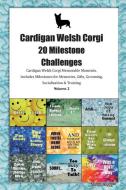 Cardigan Welsh Corgi 20 Milestone Challenges Cardigan Welsh Corgi Memorable Moments.Includes Milestones for Memories, Gi di Today Doggy edito da LIGHTNING SOURCE INC
