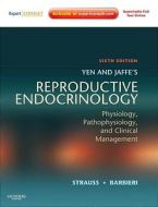 Yen & Jaffe's Reproductive Endocrinology: Physiology, Pathophysiology, and Clinical Management [With Access Code] di Jerome F. Strauss, Robert L. Barbieri edito da W.B. Saunders Company