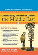 The Politically Incorrect Guide to the Middle East [With Earbuds] di Martin Sieff edito da Findaway World