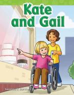 Kate and Gail (Long Vowel Storybooks) di Suzanne Barchers edito da SHELL EDUC PUB