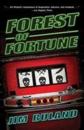 Forest of Fortune di Jim Ruland edito da TYRUS BOOKS