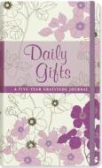 Daily Gifts: A Five-Year Gratitude Journal edito da Peter Pauper Press