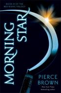 Red Rising 3. Morning Star di Pierce Brown edito da Hodder And Stoughton Ltd.