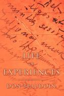 Life of Experiences di Don Beaudoin edito da Xlibris