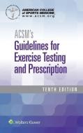 ACSM's Guidelines for Exercise Testing and Prescription di American College of Sports Medicine edito da Lippincott Williams&Wilki
