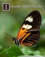 Number Search Puzzles 1: 100 Elegant Puzzles in Large Print di Puzzlefast edito da Createspace