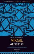 Selections from Virgil Aeneid XI: An Edition for Intermediate Students edito da BLOOMSBURY ACADEMIC