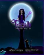 Trizzella the Witch of Woods Cove: The Witch of Woods Cove di Sandra Harvey edito da Createspace Independent Publishing Platform