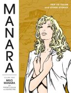 Manara Library Volume 3: Trip To Tulum And Other Stories di Milo Manara edito da Dark Horse Comics,U.S.