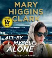 All by Myself, Alone di Mary Higgins Clark edito da Simon & Schuster Audio