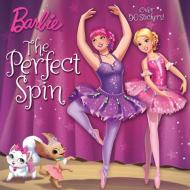 The Perfect Spin (Barbie) di Random House edito da RANDOM HOUSE