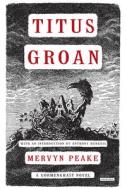Titus Groan di Mervyn Peake edito da OVERLOOK PR