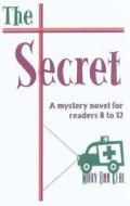 The Secret, The di Mary Ann Kerl edito da Publishamerica